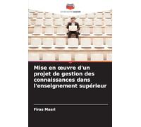 Mise en ¿uvre d'un projet de gestion des connaissances dans l'enseignement supérieur