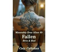 Miserably Ever After #9 Fallen: Bree & Bud (Miserably Ever After series by Caty Callahan (mass market))