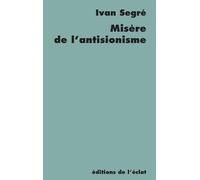 Misère de l'antisionisme