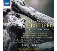 Brown, Andrea Lauren; Hamann, Jens; Holzhauser, Theresa; Mischok, Virgil; Schäfer, Markus; Sellier, Robert; Yun, Jaewon - Mayr, J.S.: Miserere in G Minor / Litaniae lauretanae de Beata Virgine Maria in G Minor (Simon Mayr Choir, Bavarian State Opera Chorus, Hauk)