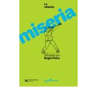 Miseria Dibujada Por Roger Petra