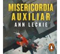 misericordia auxiliar (imperial radch 3) (audiolibro)