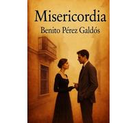 Misericordia - Benito Pérez Galdós