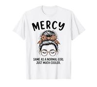 Misericordia Igual Que una Chica Normal Solo un Nombre de niña Mucho más Fresco Camiseta