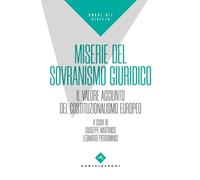 Miserie del sovranismo giuridico. Il valore aggiunto del costituzionalismo europeo (Ombre del diritto)