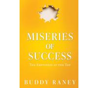 MISERIES OF SUCCESS: THE EMPTINESS AT THE TOP