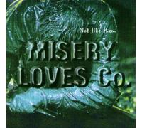 Misery Loves Co. - Not Like Them
