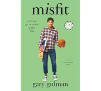 Misfit: Growing Up Awkward in the 80s