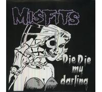 Misfits - Die Die My Darling [Vinilo]
