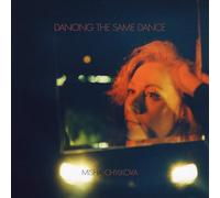 Misha Chylkova - Dancing The Same Dance