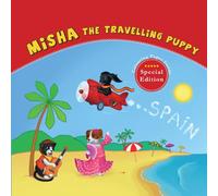 Misha the Travelling Puppy: SPAIN - Special Edition: Learning about the World is Fun