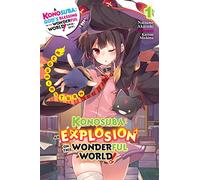 Mishima, Kurone - Konosuba: An Explosion on This Wonderful World!, Vol. 1 (light novel): Megumin's Turn Volume 1 (KONOSUBA EXPLOSION ON WORLD LIGHT NOVEL SC)