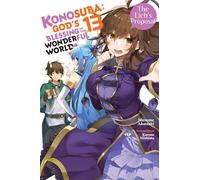 Mishima, Kurone - Konosuba: God's Blessing on This Wonderful World!, Vol. 13 (light novel): The Lich's Proposal (KONOSUBA LIGHT NOVEL SC)