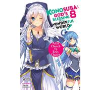 Mishima, Kurone - Konosuba: God's Blessing on This Wonderful World!, Vol. 8 (light novel): Axis Church vs. Eris Church (KONOSUBA LIGHT NOVEL SC)