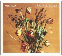 Mishima - L'ànsia Que Cura
