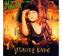 Mishka and The Urban Groove - MISHKA AND THE URBAN GROOVE-LEGALIZE LOVE