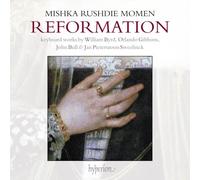 Reformation. Œuvres pour clavier de Byrd, Gibbons, Bull et Sweelinck. Rushdie Momen.