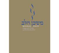 Mishkan HaLev: Prayers for S'lichot and the Month of Elul