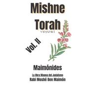Mishne Torah - La Obra Magna del Judaísmo: Vol. II Moshé Ben Maimón
