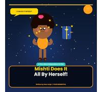 Mishti does it all by herself: A fun story about Independence for kids: 1 (The Mishti Series BY Heer Areja)