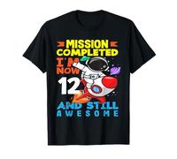 Misión completada Ahora tengo 12 años y sigo siendo un cumpleaños increíble Camiseta