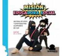 Misión: Educadora Social