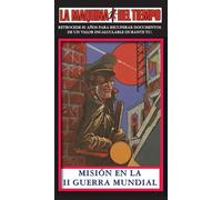 Misión En La II Guerra Mundial: La Maquina del Tiempo: 11