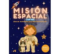 Misión Espacial Con Nia: Un viaje de actividades por el universo (Aventuras con Nia, tu amiga más aventurera)
