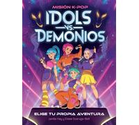 Misión K-Pop. Idols vs. Demonios: Elige tu propia aventura