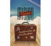 Misión Mundial: El Pueblo de Dios en su Plan Global