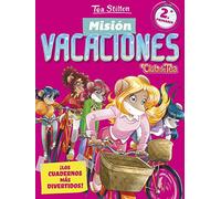 Misión Vacaciones 2: Club Tea. ¡Los cuadernos más divertidos! (Vacaciones Stilton)
