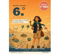 Misión Verano 6.º Primaria: Cuaderno de vacaciones para repasar 6.º de Primaria y preparar 1.º de ESO. Lengua, Matemáticas, Inglés y Conocimiento del Medio. Con soluciones. 11-12 años