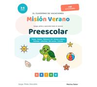 Misión Verano Preescolar: Cuaderno de vacaciones a todo color para 3-6 años: trazos, letras, números, formas y juegos de verano