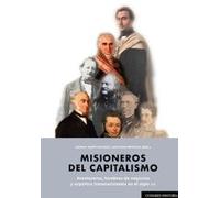Misioneros del capitalismo: Aventureros, hombres de negocios y expertos transnacionales en el siglo XX (COMARES HISTORIA)