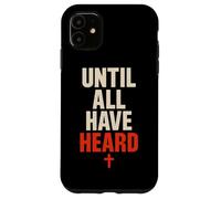 Misiones cristianas hasta Que Todos escuchen una tipografía audaz Carcasa para iPhone 11