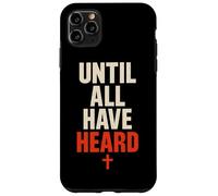 Misiones cristianas hasta Que Todos escuchen una tipografía audaz Carcasa para iPhone 11 Pro MAX