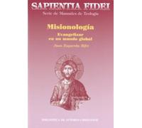 Misionologia. (Bac): Evangelizar en un mundo global: 34 (SAPIENTIA FIDEI)