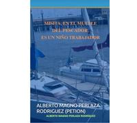MISITA, EN EL MUELLE DEL PESCADOR, ES UN NIÑO TRABAJADOR