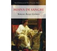 Misiva De Sangre. Las Crónicas De Tito Valerio Nerva I