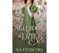 Misleading A Duke: Full Color Special Edition: 2 (The Wallflowers of West Lane)