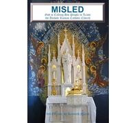 Misled: God is Calling His People to Leave the Unholy Roman Catholic Church