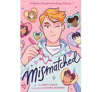 MISMATCHED HC: A Modern Graphic Retelling of Emma
