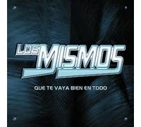 Mismos - Que Te Vaya Bien En Todo