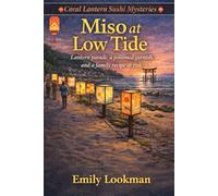 Miso at Low Tide: Lantern parade, a poisoned garnish, and a family recipe at risk (Coral Lantern Sushi Mysteries)