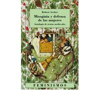 Misoginia y defensa de las mujeres: Antología de textos medievales (Feminismos)