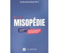 Misopédie: La domination adulte dans les discours contemporains Volume 1, Définir