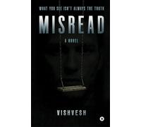 Misread: What You See Isn’t Always the Truth