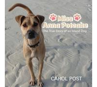 Miss Anna Potcake: The True Story of an Island Dog