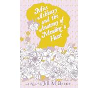 Miss Ashbury and the Anatomy of Mending a Heart (Love from London)