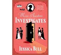 Miss Austen Investigates: A Novel